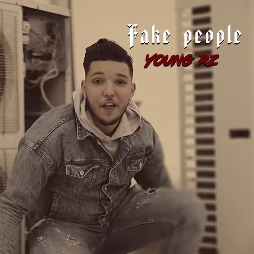 Young Rz-Fake People
