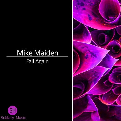 Mike Maiden, Stayin Low, Feed Me Groove, Spantraxx-Fall Again