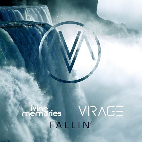 Virage, Living Memories-Fallin' (Original Mix)