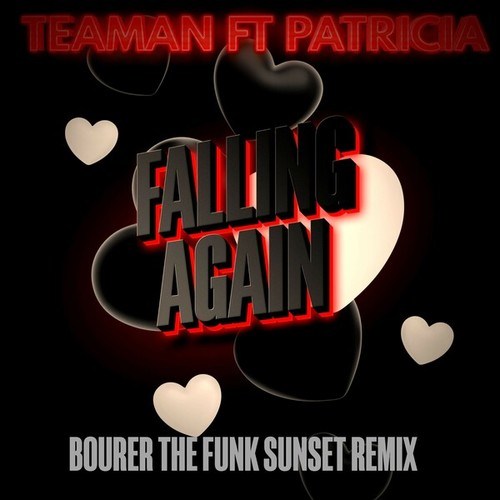 Teaman, Patricia-Falling Again (Bourer the Funk Sunset Remix)