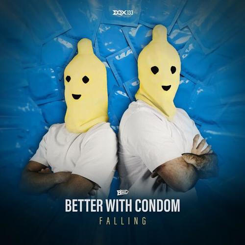 Better With Condom-Falling