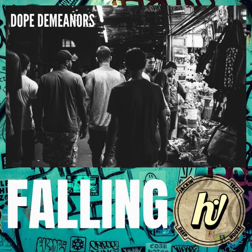 Dope Demeanors-Falling