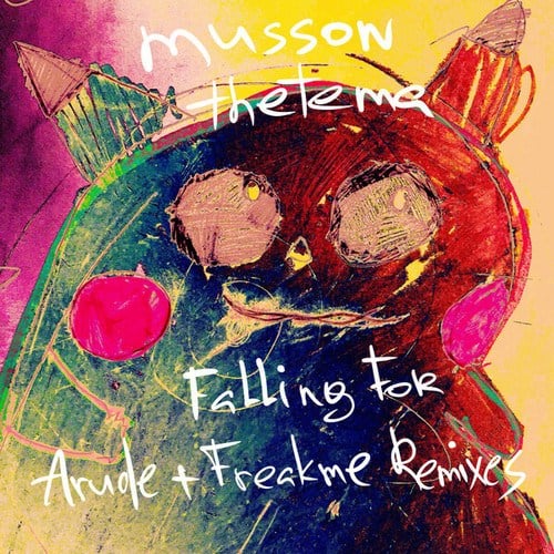 Thetema, Musson, Arude, Freakme-Falling For