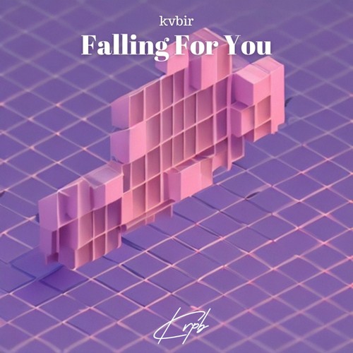 Kvbir-Falling For You