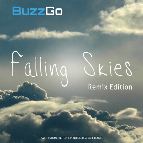 BuzzGo, Sven Kuhlmann, Tom-E Project, Base Experience-Falling Skies, Remix Edition