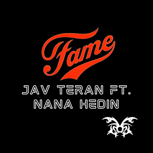 Jav Teran, Nana Hadin-Fame (feat. Nana Hadin)