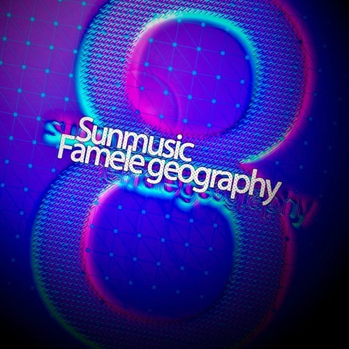 Sunmusic-Famele Geography