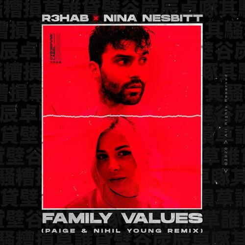 R3hab, Nina Nesbitt, Paige, Nihil Young-Family Values