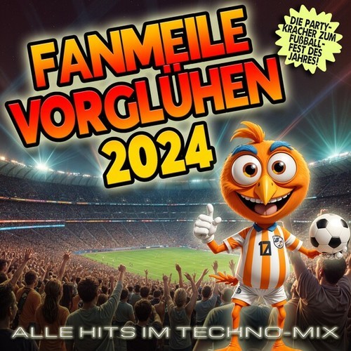 FANMEILE VORGLÜHEN 2024 (ALLE HITS IM TECHNO-MIX)