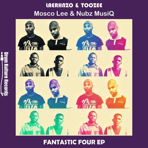 LaErhnzo & TooZee, Mosco Lee, Nubz MusiQ-Fantastic Four