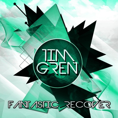 Tim Gren-Fantastic Recover