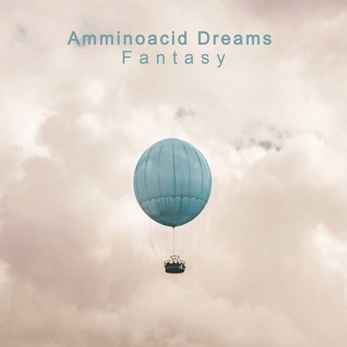Amminoacid Dreams-Fantasy