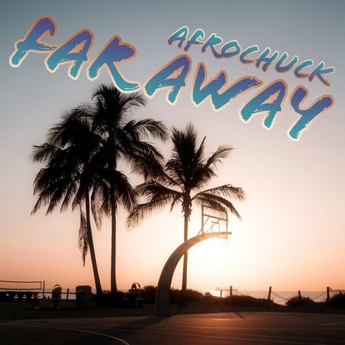 Afrochuck-Far Away