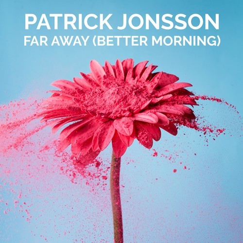 Patrick Jonsson-Far Away (Better Morning)