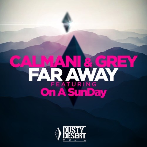 Calmani & Grey, On A SunDay-Far Away