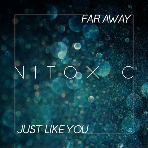 Far Away / Just Like You