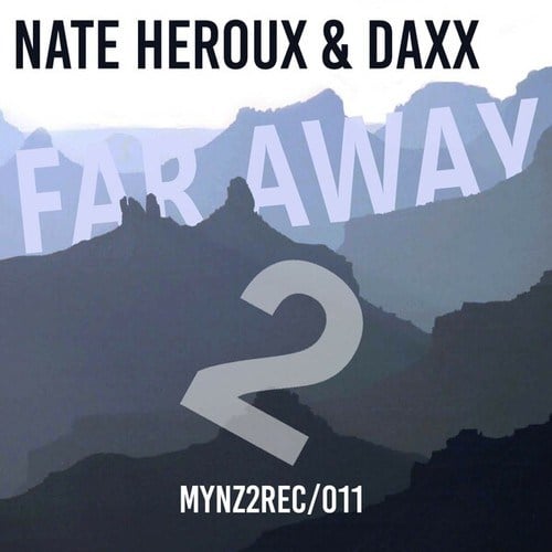 Nate Heroux, Daxx-Far Away