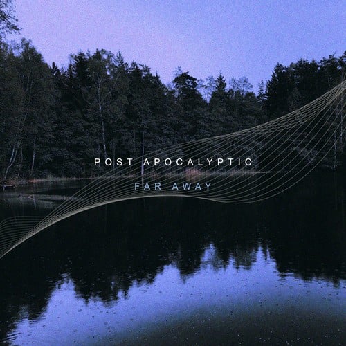 Post Apocalyptic-Far Away