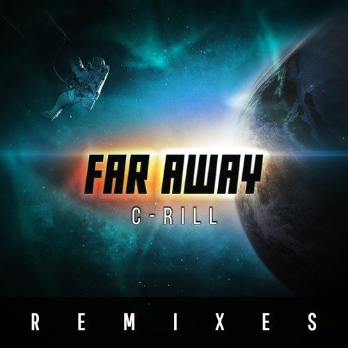 C-rill, GitKlar, Jay Claus, Tonsumpf, Third Quasar, Renok-Far Away (Remixes)