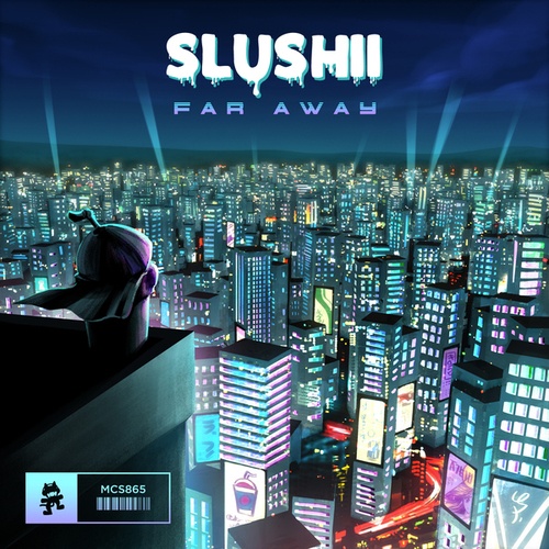 Slushii-Far Away