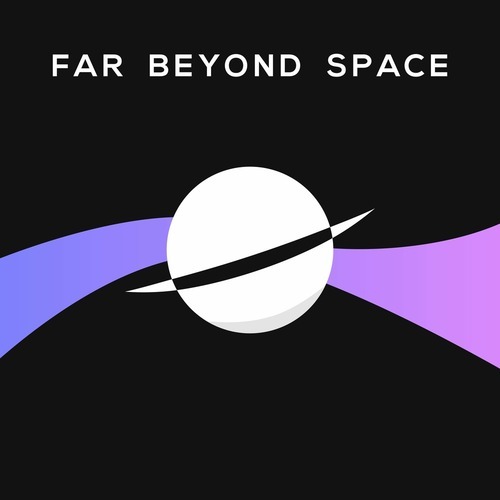 Far Beyond Space