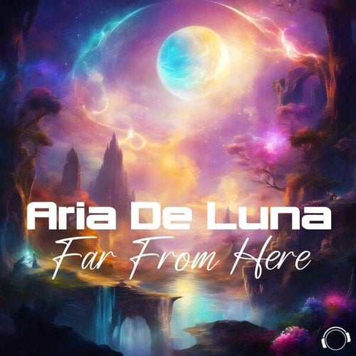 Aria De Luna-Far From Here
