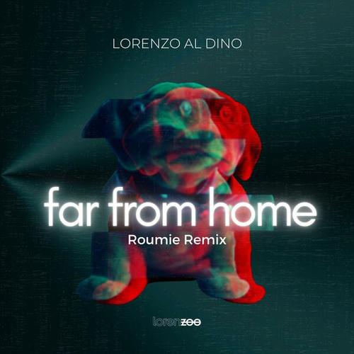 Lorenzo Al Dino, Roumie-Far from Home