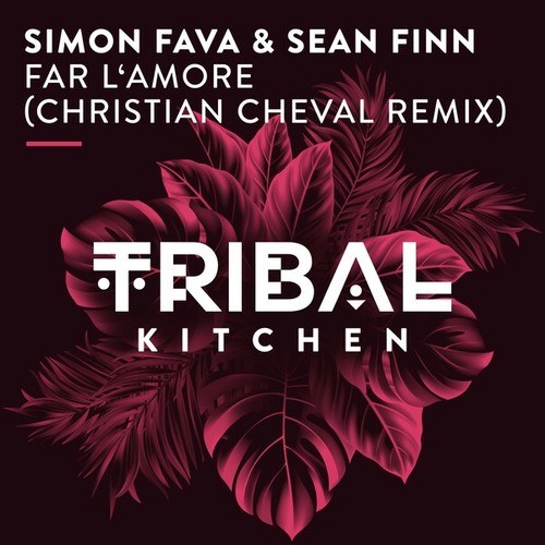 Simon Fava, Sean Finn, Christian Cheval-Far L'Amore (Christian Cheval Radio Edit)