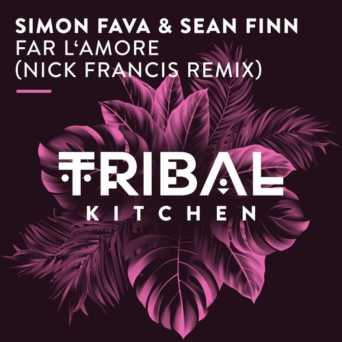 Simon Fava, Sean Finn, Nick Francis-Far L'Amore (Nick Francis Remix)