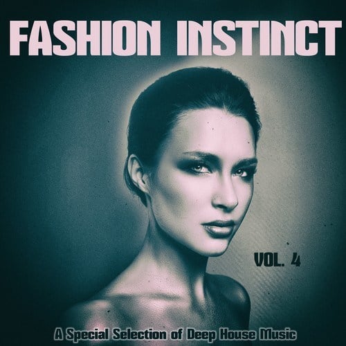 Various Artists-Fashion Instinct, Vol. 4 (A Special Selection of Deep House Music)