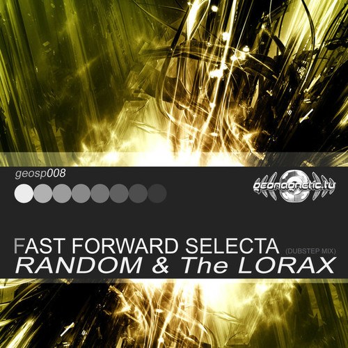 Random, The Lorax-Fast Forward Selecta