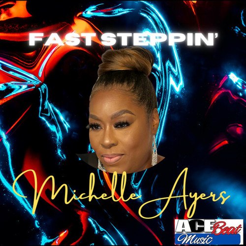 Michelle Ayers-Fast Steppin