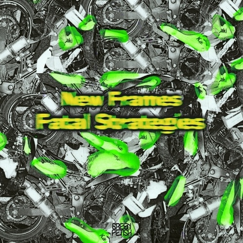 New Frames-Fatal Strategies EP