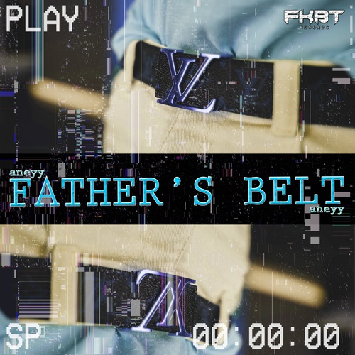 Aneyy-Father's Belt