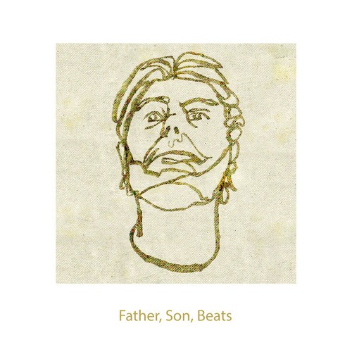 Funkerman, I-FAN, JW, Pete Surreal-Father, Son, Beats