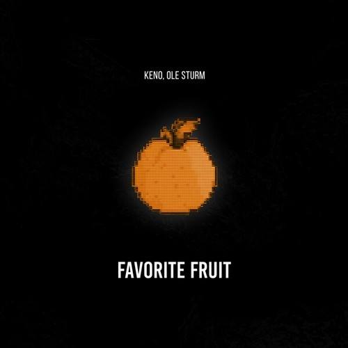 Keno, Ole Sturm-Favorite Fruit