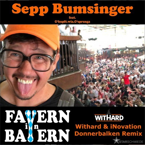 Sepp Bumsinger, Ghupft.wia.Gsprunga, Withard, INovation-Fayern in Bayern (Withard & iNovation Donnerbalken Remix)