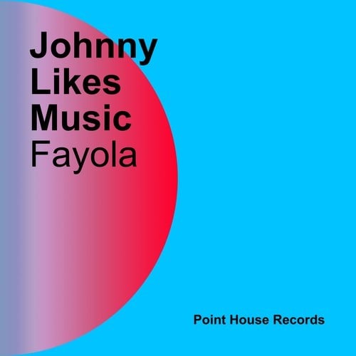 Johnny Likes Music-Fayola