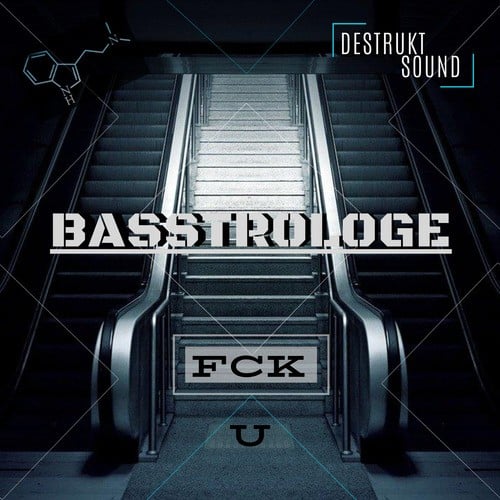 Basstrologe-Fck U