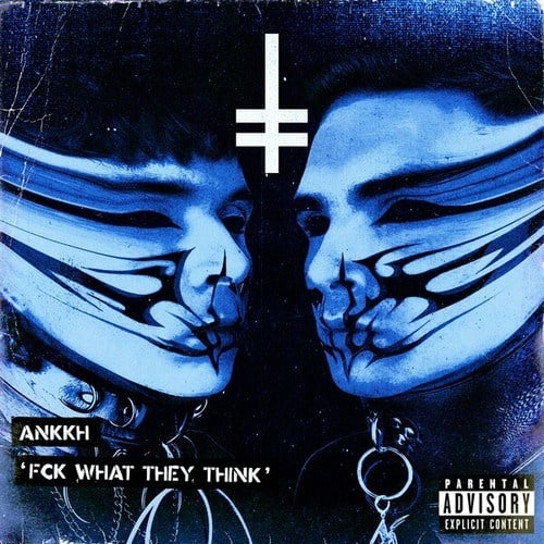 ANKKH-Fck What They Think