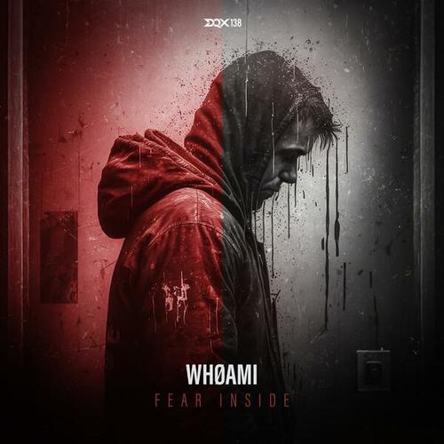 WHØAMI-Fear Inside
