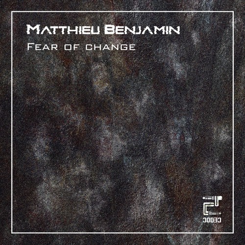 Matthieu Benjamin-Fear of change