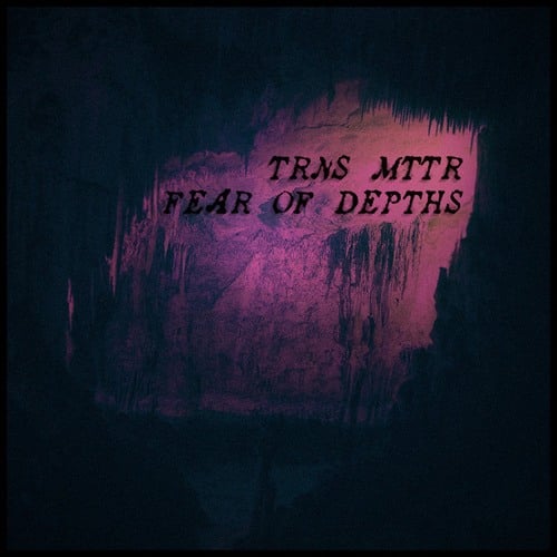 Trns_mttr-Fear of Depths