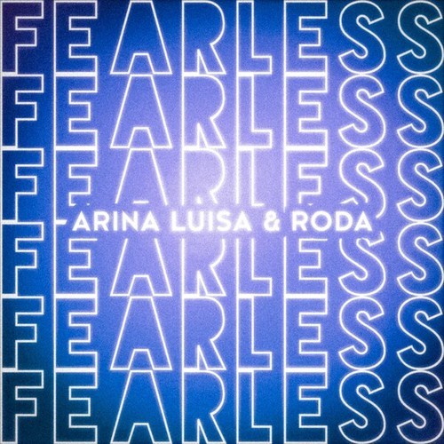 Roda, Arina Luisa-Fearless