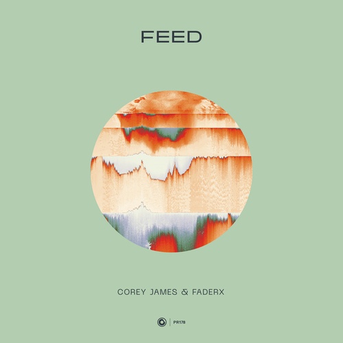 Corey James, FaderX-Feed