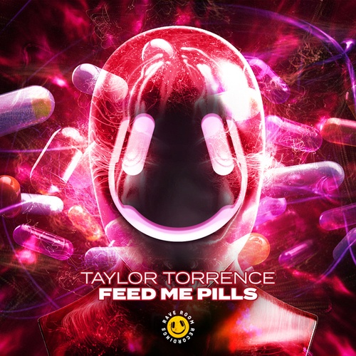 Taylor Torrence-Feed Me Pills