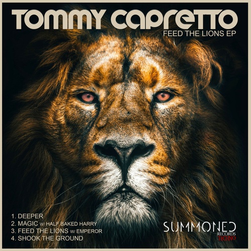 Tommy Capretto, Half Baked Harry , Emperor-Feed the Lions