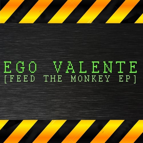 Ego Valente-Feed The Monkey EP