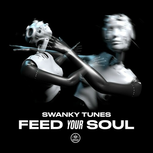 Swanky Tunes-Feed Your Soul