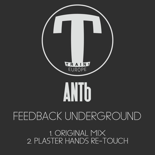 ANTb, Plaster Hands-Feedback Underground